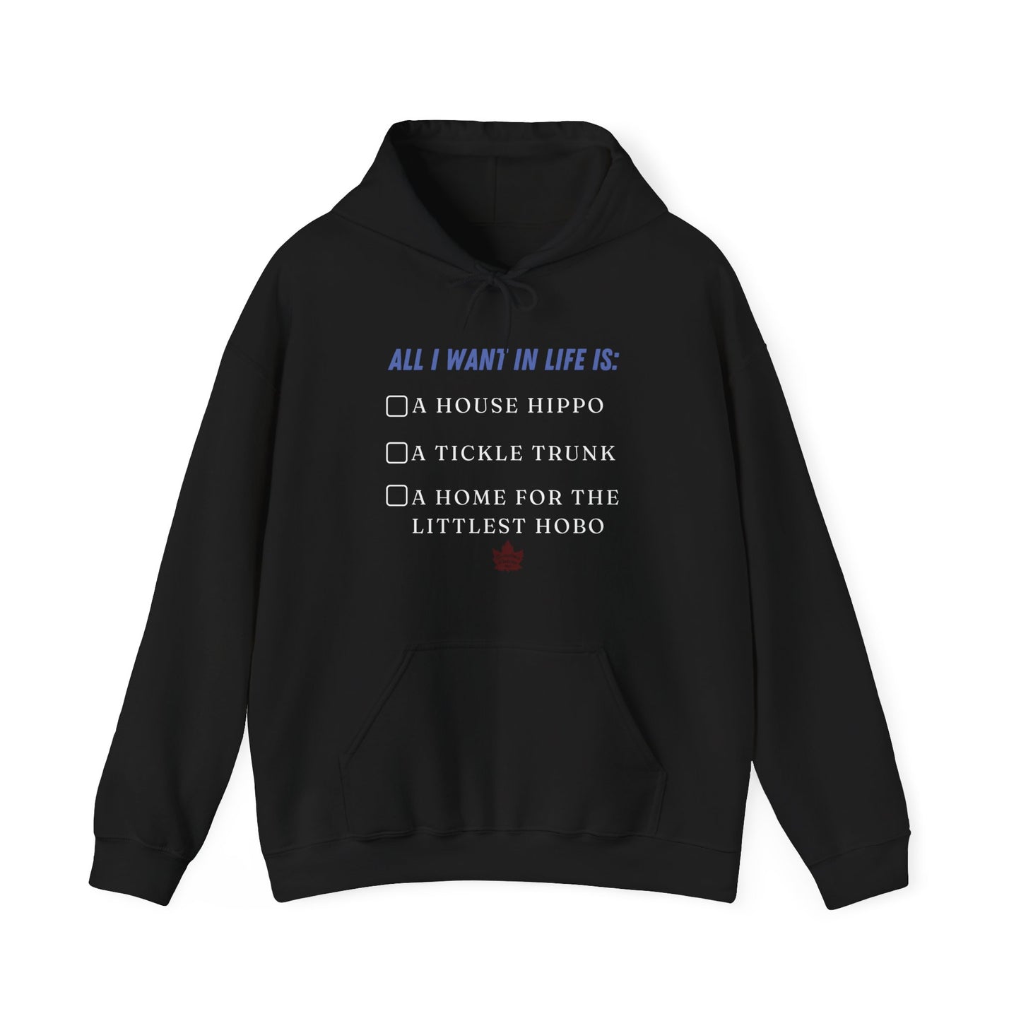 Unisex Hoodie - All I Want In Life Is...