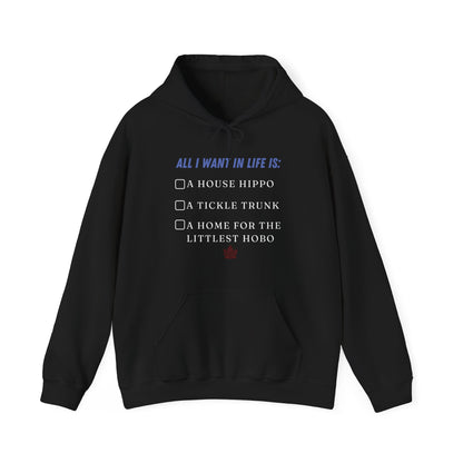 Unisex Hoodie - All I Want In Life Is...