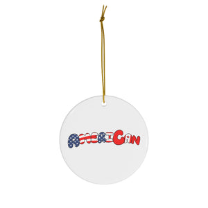 AmeriCAN Double Sided Ceramic Ornament