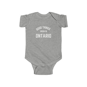 Good Things Grow in Ontario - Baby Bodysuit