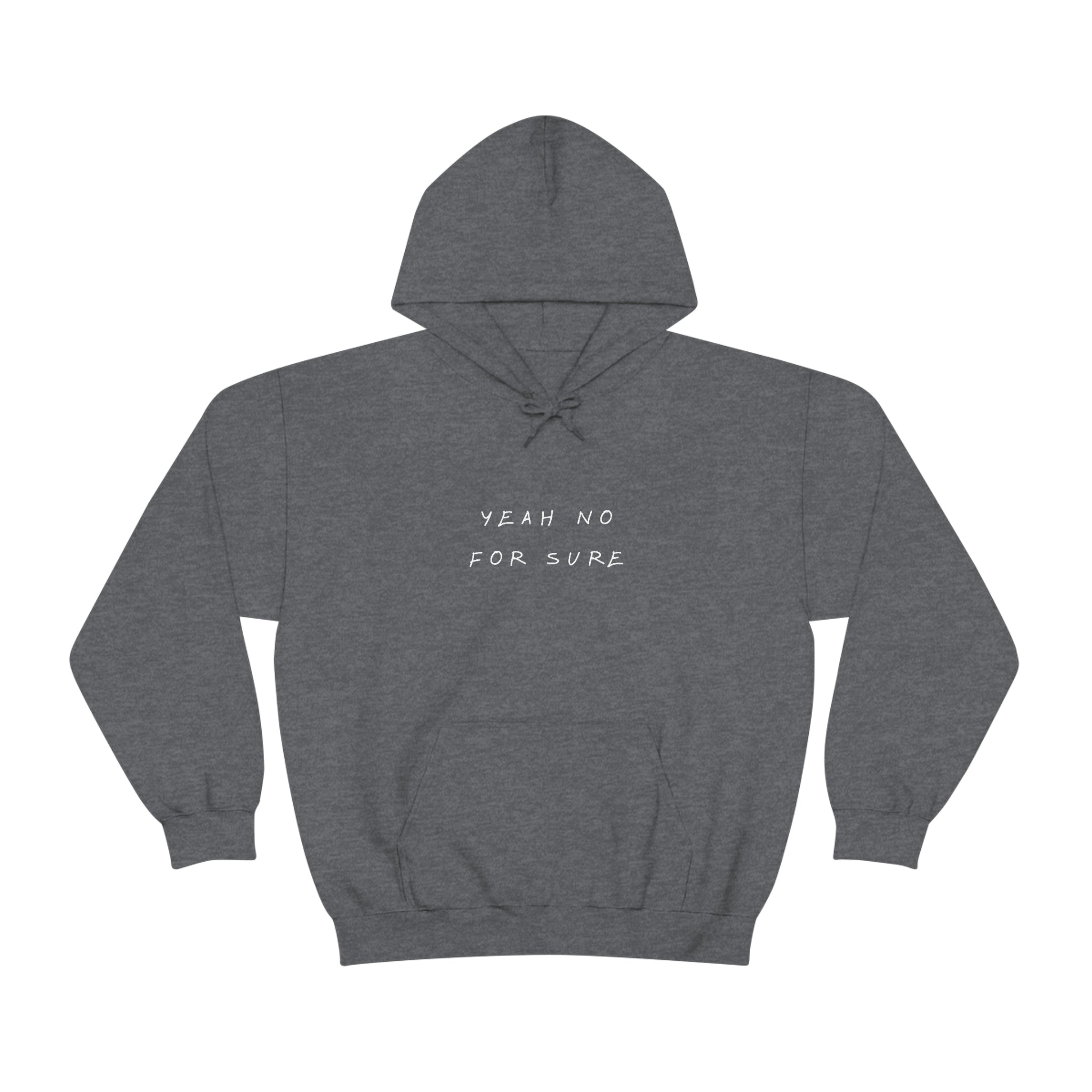 Unisex Hoodie - Yeah no for sure